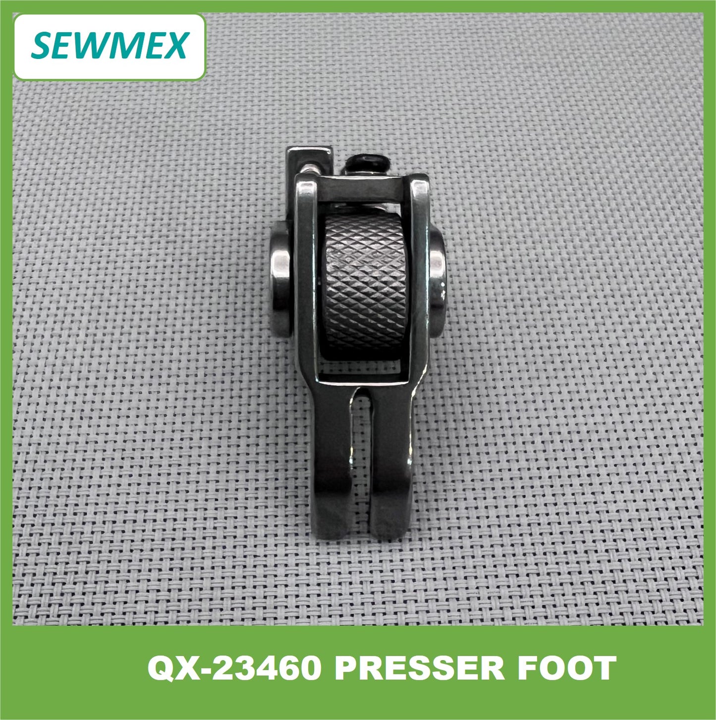 QX-23460 Presser Foot with Fine Type Surface Metal Roller