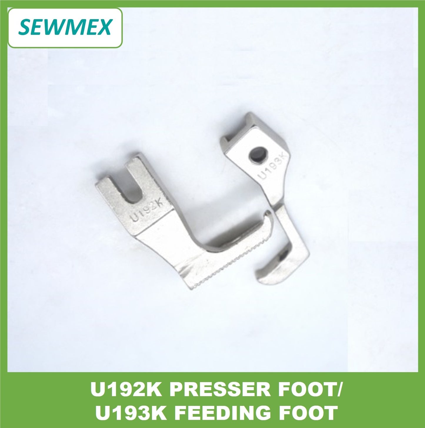 U192K Presser Foot/ U193K Feeding Foot