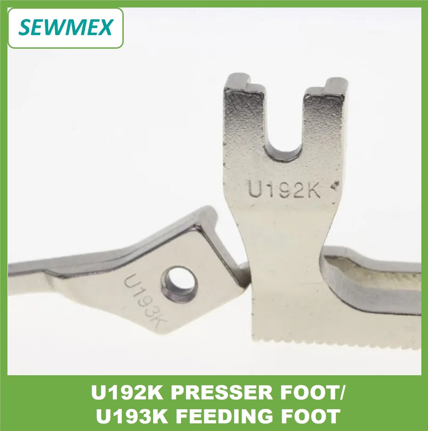 U192K Presser Foot/ U193K Feeding Foot
