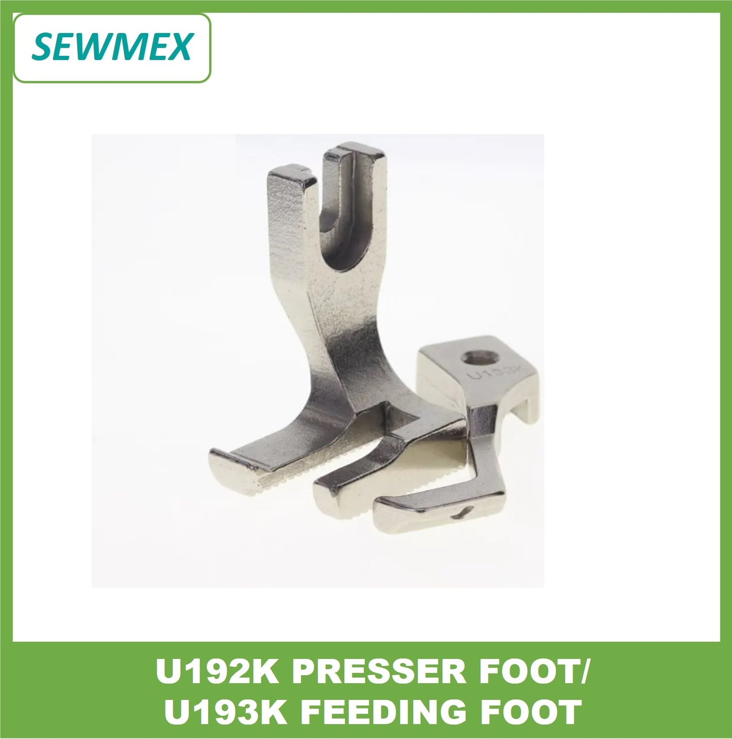 U192K Presser Foot/ U193K Feeding Foot