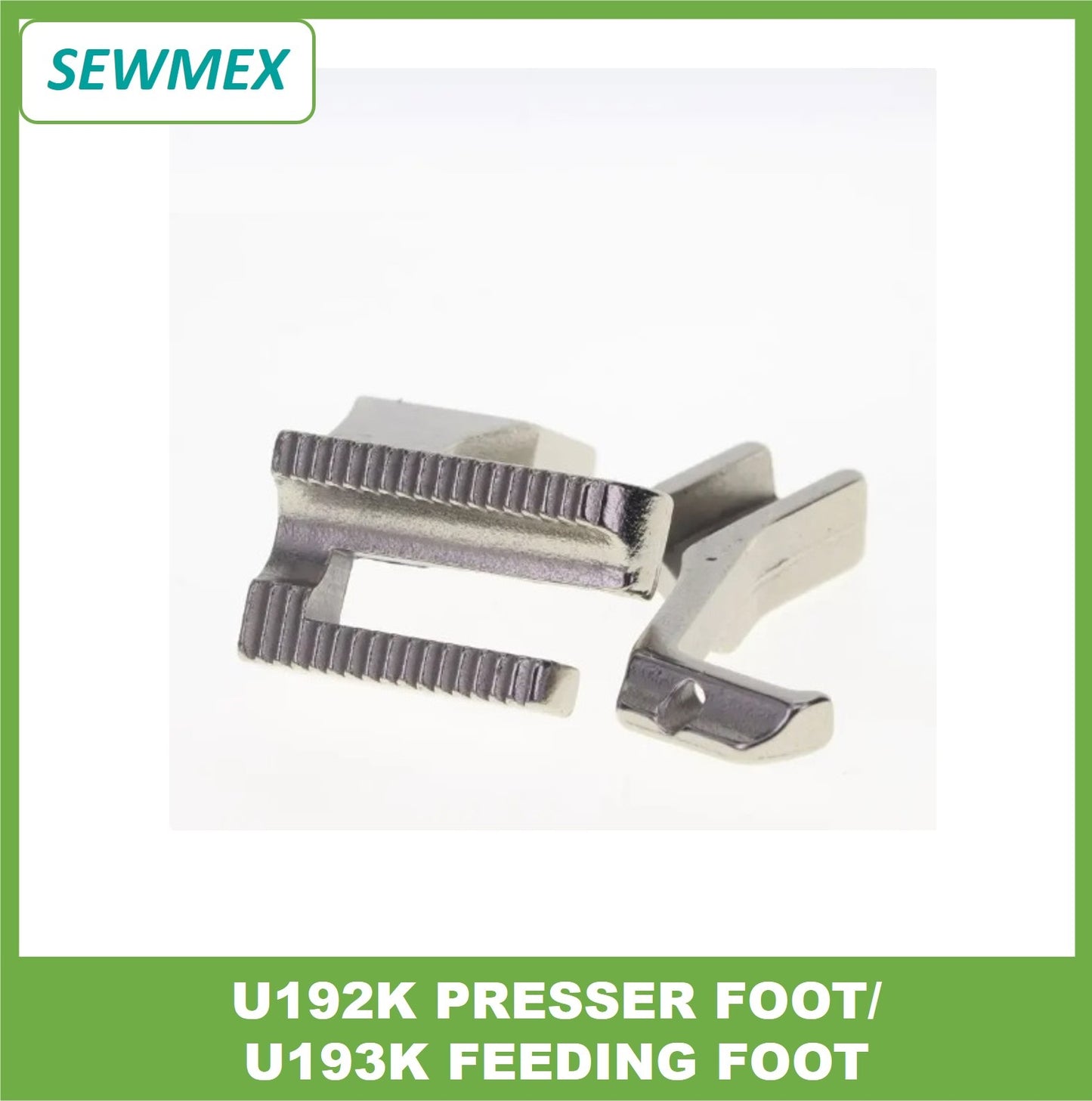 U192K Presser Foot/ U193K Feeding Foot